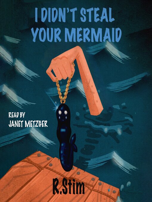 Title details for I Didn't Steal Your Mermaid by R. Stim - Available